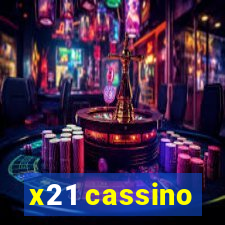 x21 cassino